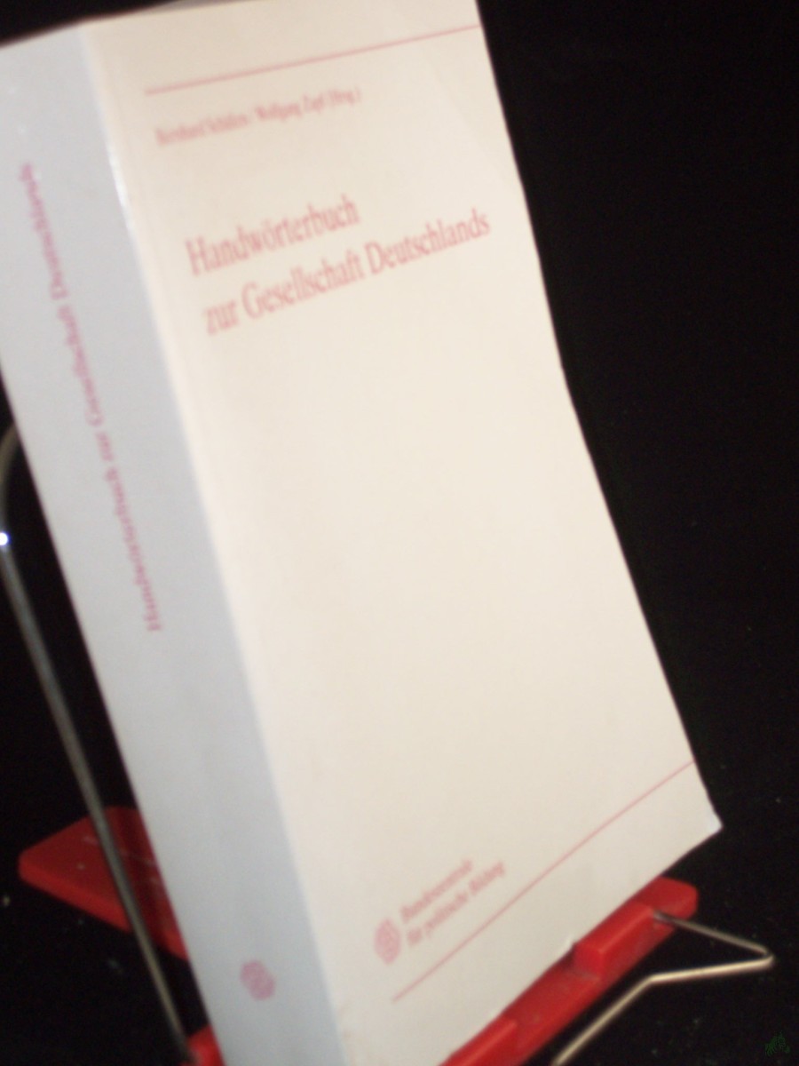 Artikelbild 1 des Artikels “Handwörterbuch zur Gesellschaft Deutschlands / Bernhard Schäfers/Wolfgang Zapf (Hrsg.). Bundeszentrale für Politische Bildung. Red.: Bianca Lehmann/Sabina Misoch “