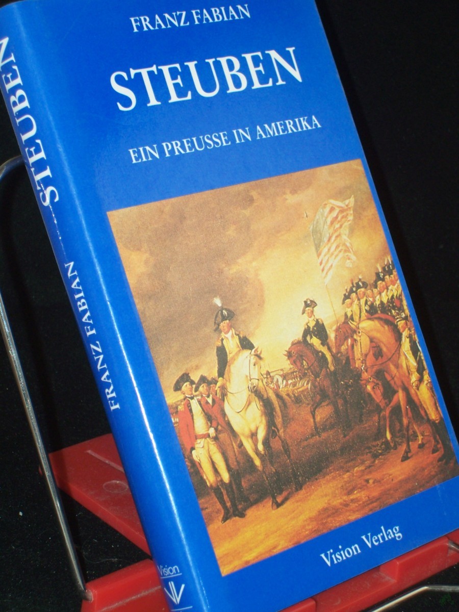 Artikelbild 1 des Artikels “Steuben : ein Preusse in Amerika / Franz Fabian “