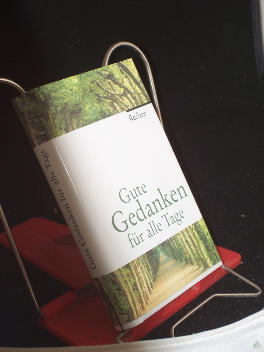 Product image 1 of the product “Gute Gedanken für alle Tage / hrsg. von Evelyne Polt-Heinzl ”