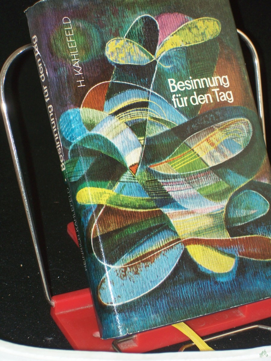 Product image 1 of the product “Besinnung für den Tag : aus Ansprachen / von Heinrich Kahlefeld. Ausgew. von I. Klimmer ”