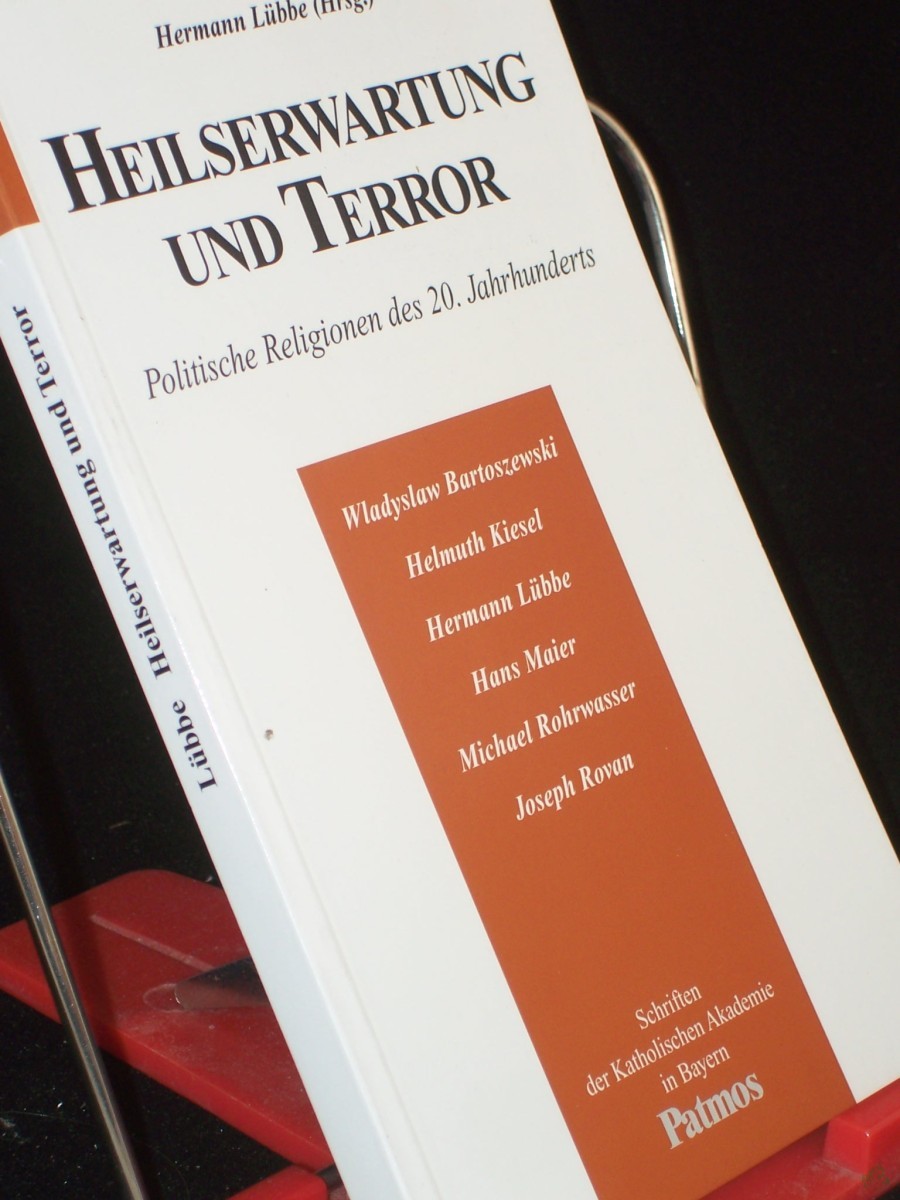 Product image 1 of the product “Heilserwartung und Terror : politische Religionen des 20. Jahrhunderts / Hermann Lübbe (Hrsg.). Mit Beitr. von Wladyslaw Bartoszewski... ”