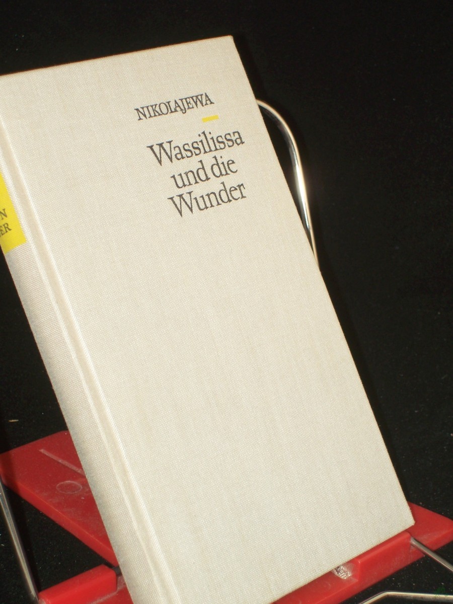 Artikelbild 1 des Artikels “Wassilissa und die Wunder / Galina Nikolajewa. Aus d. Russ. Dt. von Ellen Zunk. Illustrationen von Bert Heller “