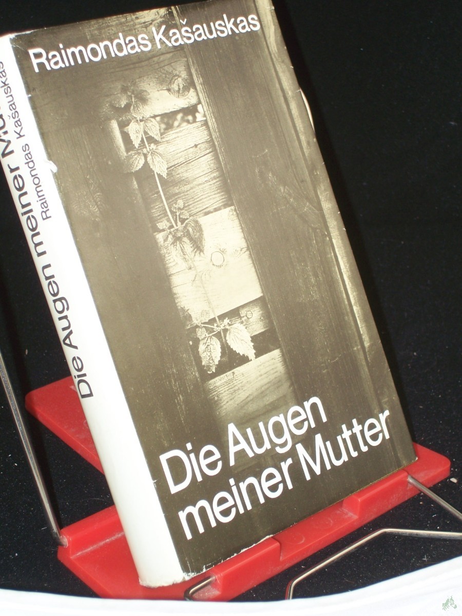 Artikelbild 1 des Artikels “Die Augen meiner Mutter : Erzählungen ; aus d. Lit. übers. / Raimondas Kasauskas. Dt. von Irene Brewing “