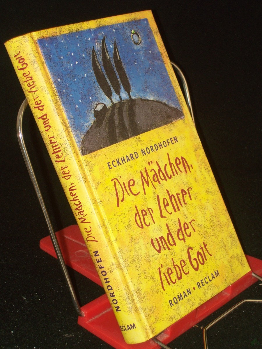 Product image 1 of the product “Die Mädchen, der Lehrer und der liebe Gott : Roman / Eckhard Nordhofen ”