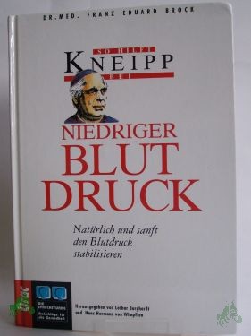 Product image 1 of the product “Niedriger Blutdruck : natürlich und sanft den Blutdruck stabilisieren / Franz Eduard Brock ”