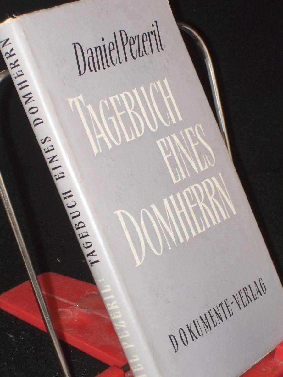 Artikelbild 1 des Artikels “Tagebuch eines Domherrn / Daniel Pezeril. Übers.: Elisabeth Serelman-Küchler. Mit e. Vorw. von René Michel “
