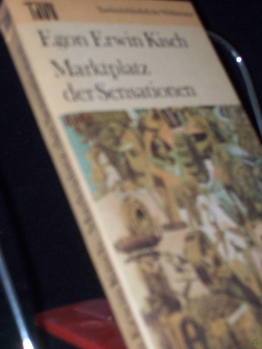 Artikelbild 1 des Artikels “Marktplatz der Sensationen / Egon Erwin Kisch. Mit e. Nachw. von Fritz Hofmann “
