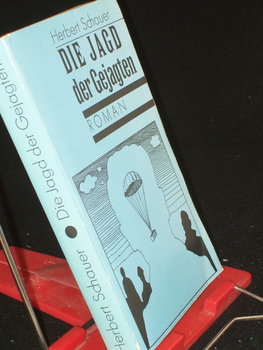 Product image 1 of the product “Die Jagd der Gejagten : Roman / Herbert Schauer ”