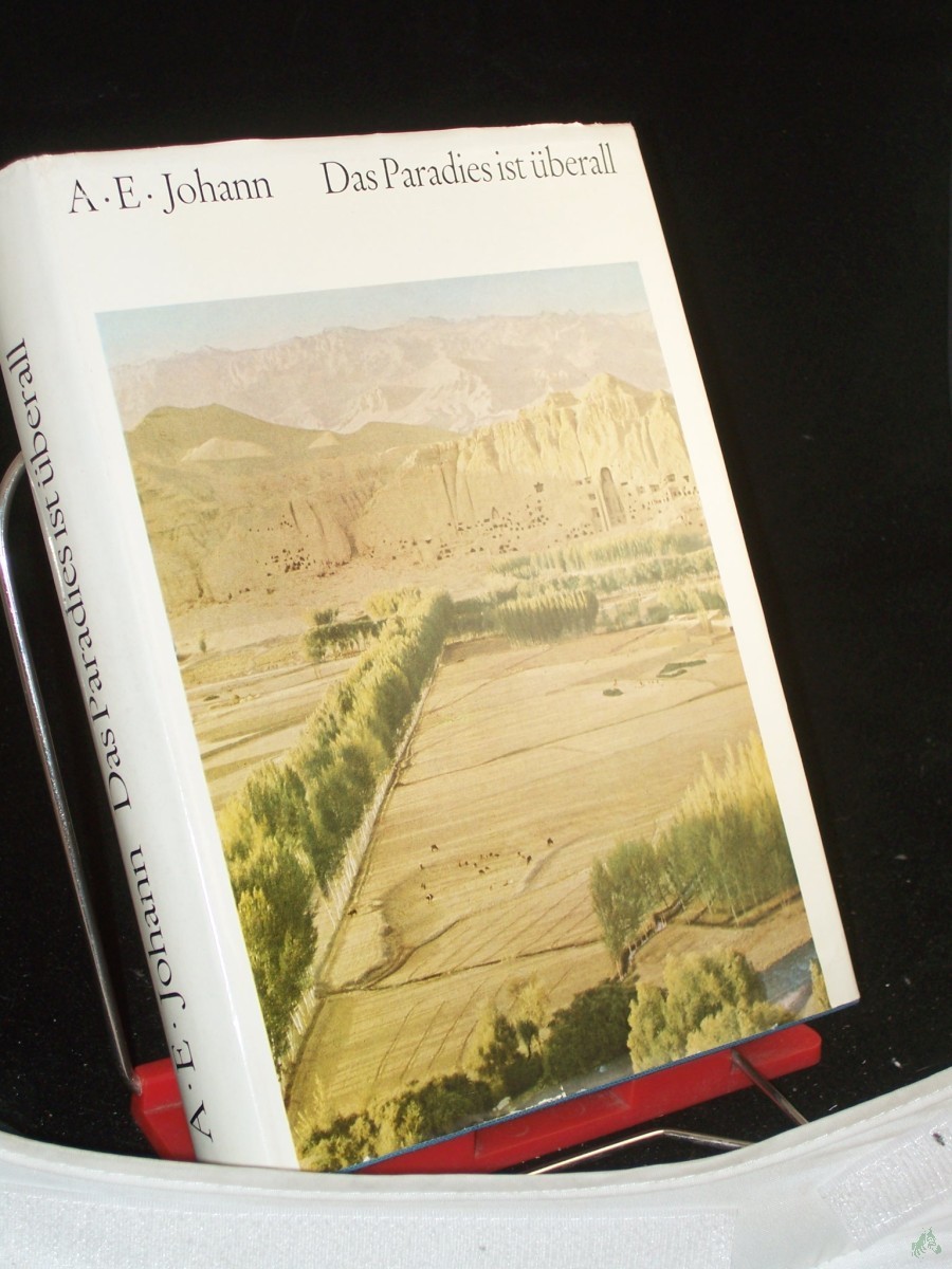 Artikelbild 1 des Artikels “Das Paradies ist überall : Über d. Schönheit d. Erde / A. E. Johann “