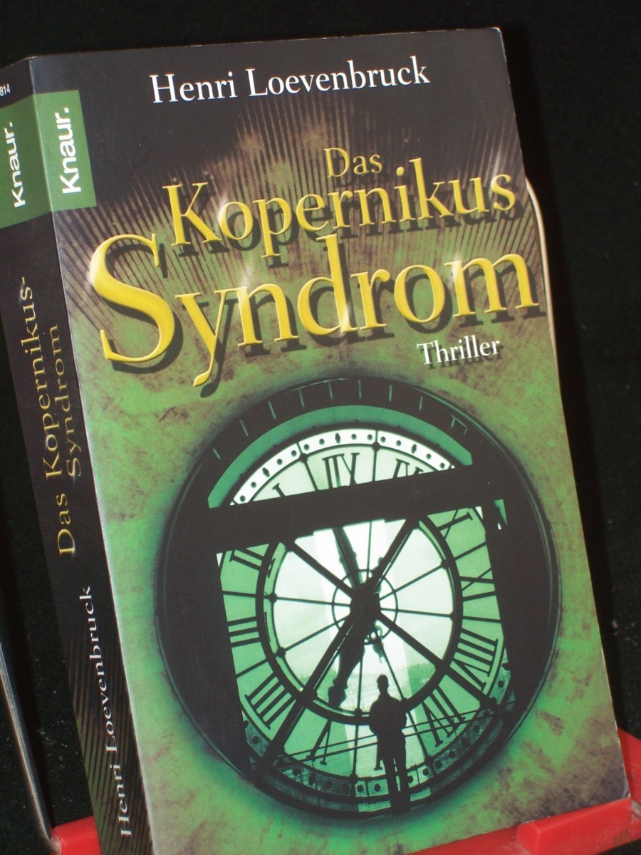 Artikelbild 1 des Artikels “Das Kopernikus-Syndrom : Thriller / Henri Loevenbruck. Aus dem Franz. von Antoinette Gittinger “
