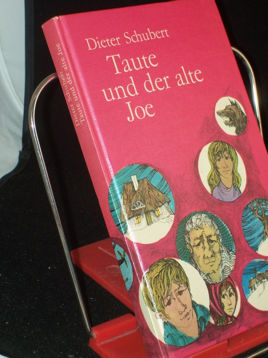 Product image 1 of the product “Taute und der alte Joe / Dieter Schubert. Illustrationen: Horst Bartsch ”