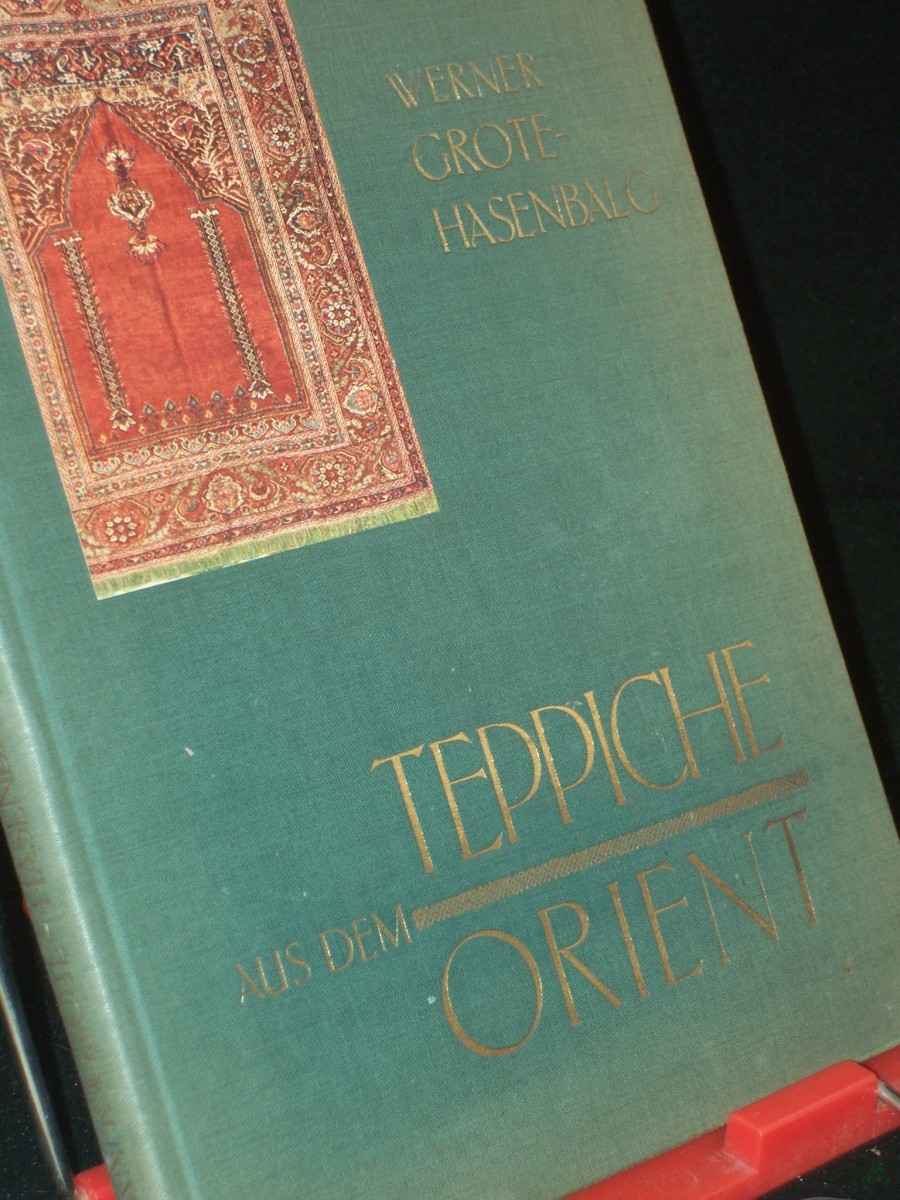 Product image 1 of the product “Teppiche aus dem Orient : Ein kurzer Wegweiser / Werner Grote-Hasenbalg ”