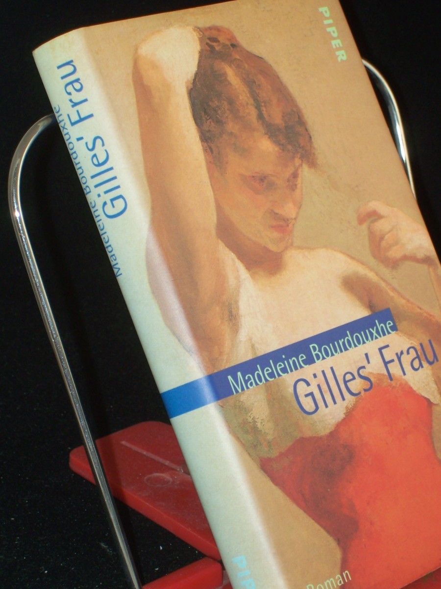 Artikelbild 1 des Artikels “Gilles' Frau : Roman / Madeleine Bourdouxhe. Aus dem Franz. von Monika Schlitzer. Mit einem Nachw. von Faith Evans “