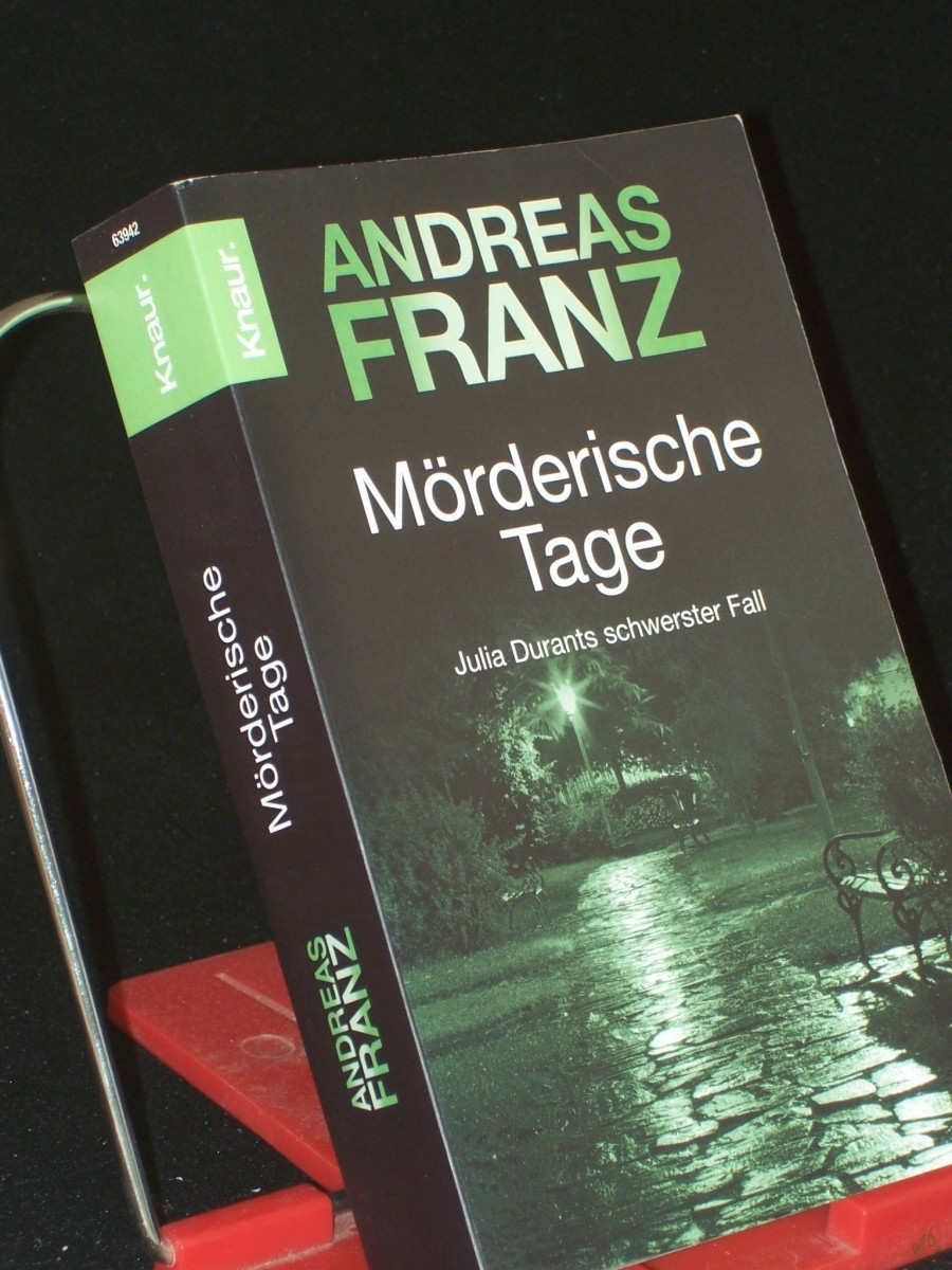 Product image 1 of the product “Mörderische Tage : ein Julia-Durant-Krimi / Andreas Franz ”