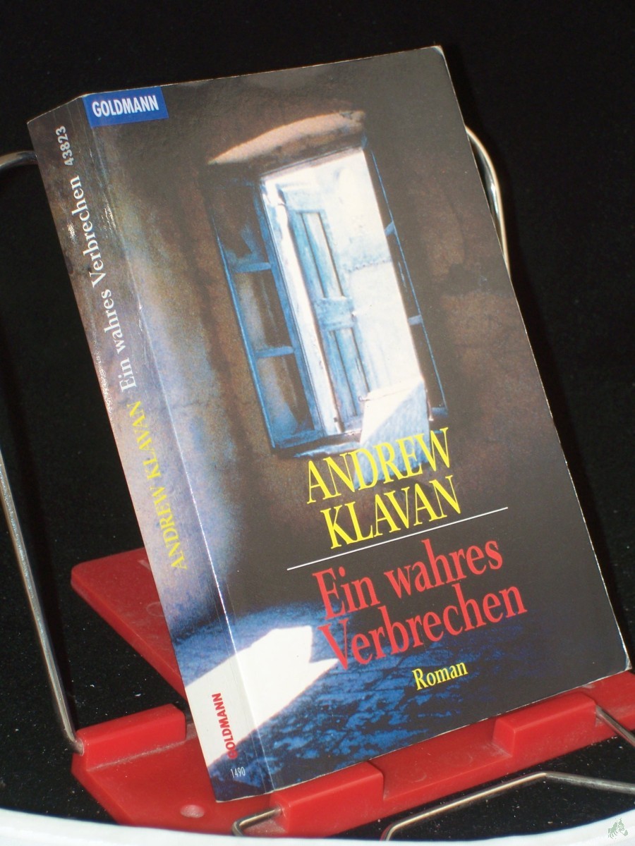 Product image 1 of the product “Ein wahres Verbrechen : Roman / Andrew Klavan. Aus dem Amerikan. von Kristian Lutze ”