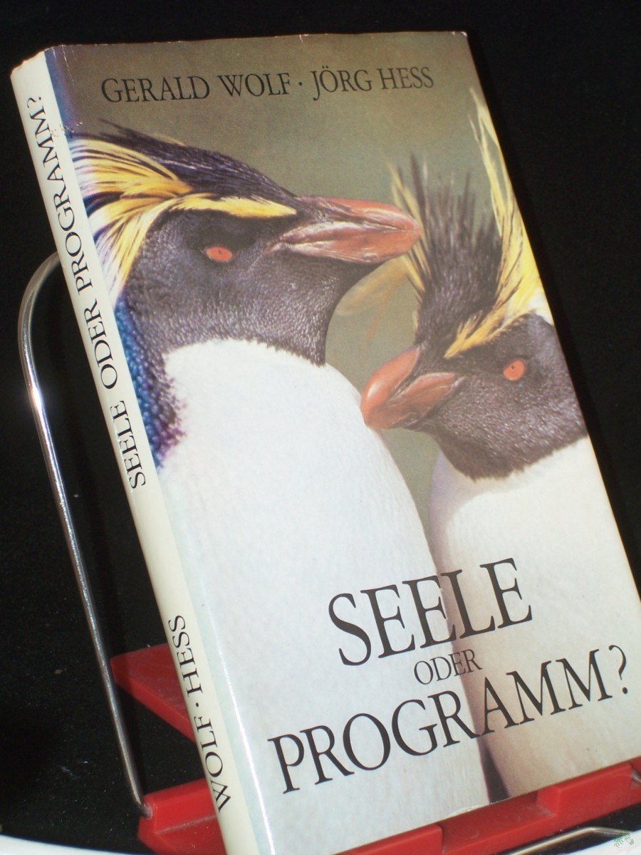 Artikelbild 1 des Artikels “Seele oder Programm? : Biolog. Grundlagen tier. u. menschl. Verhaltens / Gerald Wolf ; Jörg Hess. Zeichn.: Renate Welt ; Willy Weizmann “