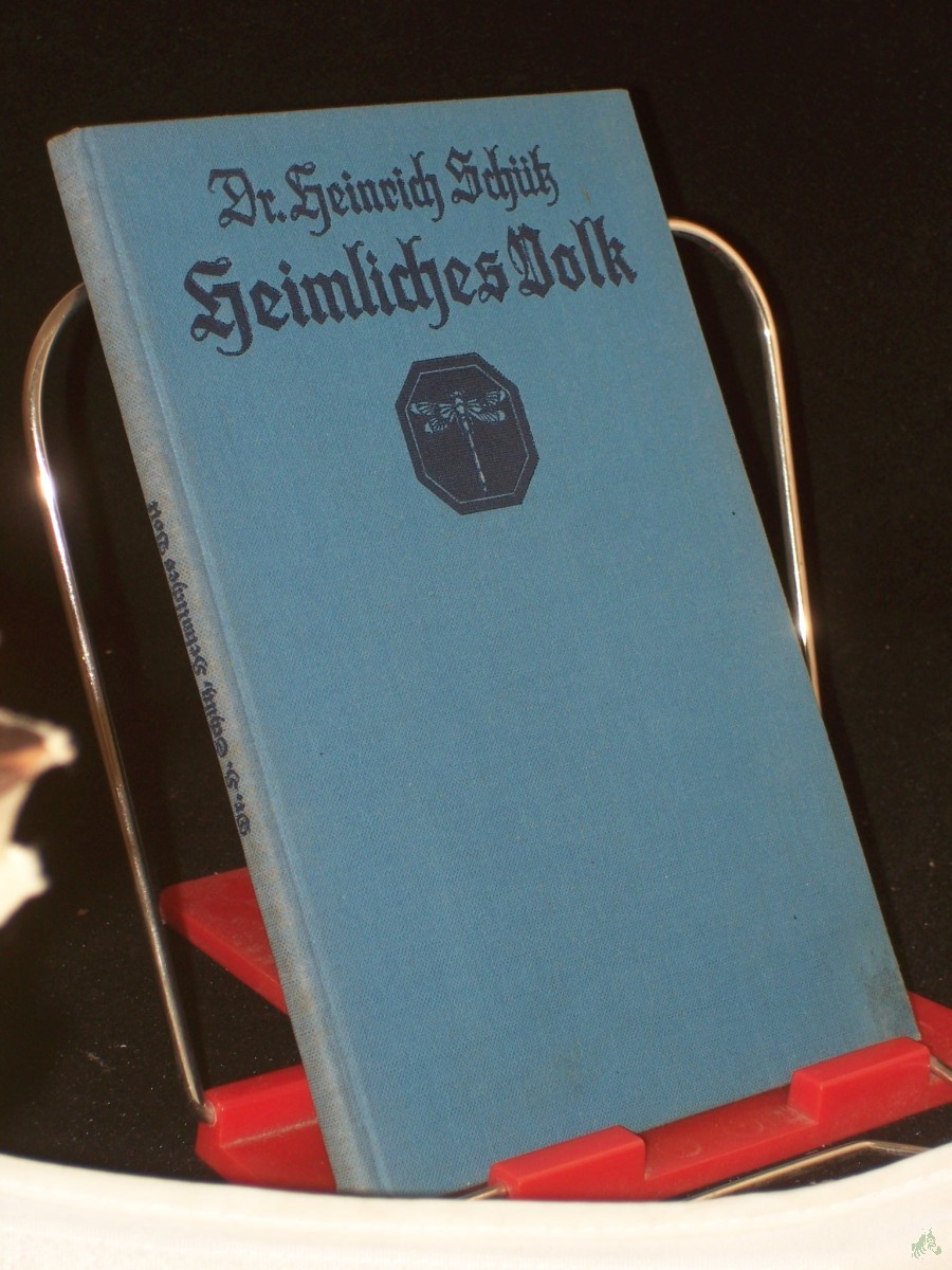 Product image 1 of the product “Heimliches Volk : Tierbilder von Waldrand u. Feldrain / Heinrich Schütz. Mit e. farbige Umschlagb. u. 10 Vollbildern im Text nach Orig. Zeichn. von Willy Planck ”