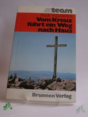 Product image 1 of the product “Vom Kreuz führt ein Weg nach Haus / Adolf Wunderlich ”