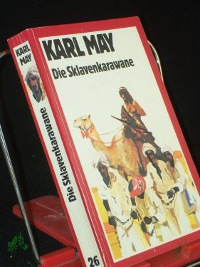 Artikelbild 1 des Artikels “May, Karl: Werke. - Herrsching : Pawlak|| Mehrteiliges Werk||Teil: Band. 26. Die Sklavenkarawane “