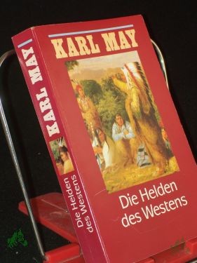 Artikelbild 1 des Artikels “May, Karl: Werke. - Herrsching : Pawlak|| Mehrteiliges Werk||Teil: Band. 11. Die Helden des Westens “