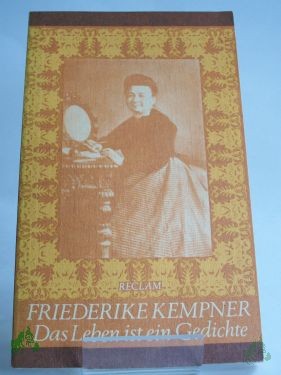 Product image 1 of the product “Das Leben ist ein Gedichte / Friederike Kempner. Hrsg. von Horst Drescher ”