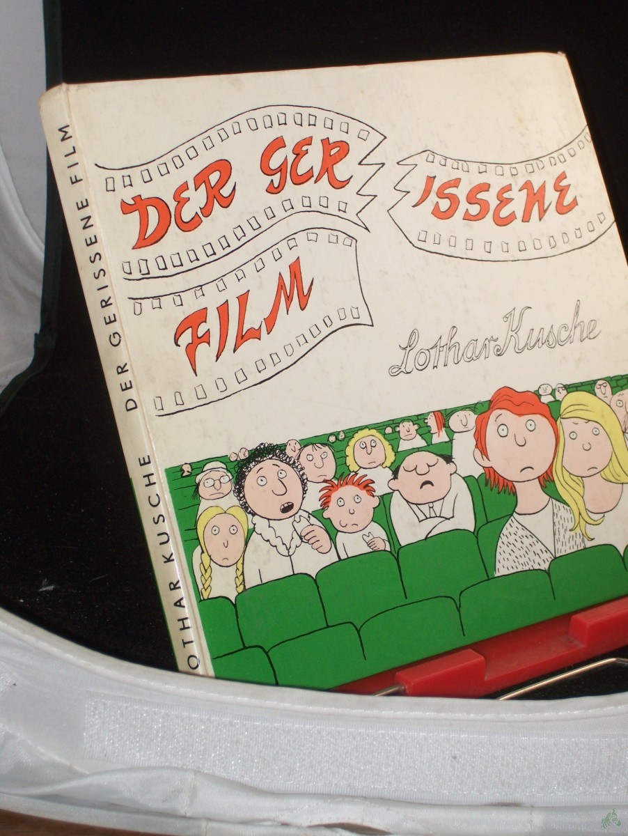Product image 1 of the product “Der gerissene Film : allen geduldigen Kinogängern u. Fernsehern freundlichst gewidmet / Lothar Kusche ”