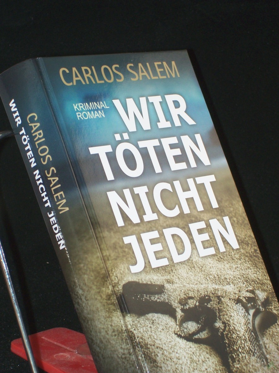 Artikelbild 1 des Artikels “Wir töten nicht jeden : Kriminalroman / Carlos Salem. Aus dem Span. von Ilse Layer “