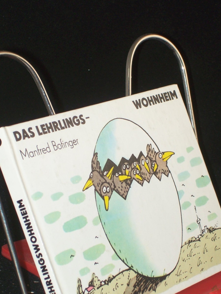 Artikelbild 1 des Artikels “Das Lehrlingswohnheim : e. Bilderbuch voll Mitgefühl / Manfred Bofinger “