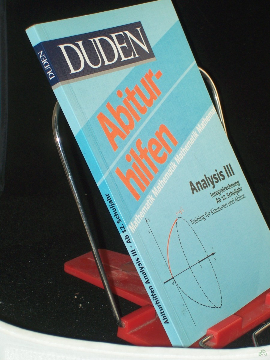 Artikelbild 1 des Artikels “Duden-Abiturhilfen. Mathematik, Analysis, 3. Integralrechung : (ab 12. Schuljahr) / Ingrid Knoche... “