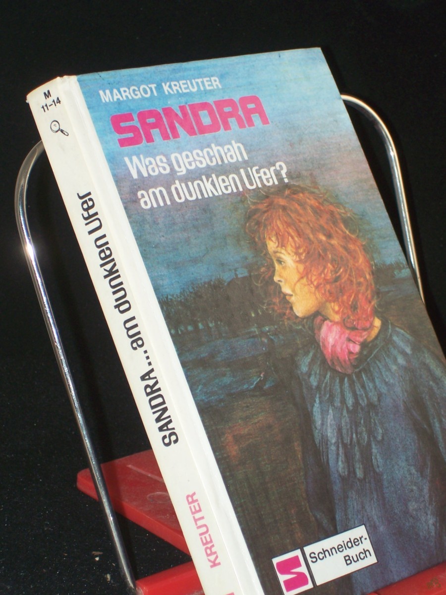 Product image 1 of the product “Sandra - Detektivin in Jeans - was geschah am dunklen Ufer? / Margot Kreuter ”