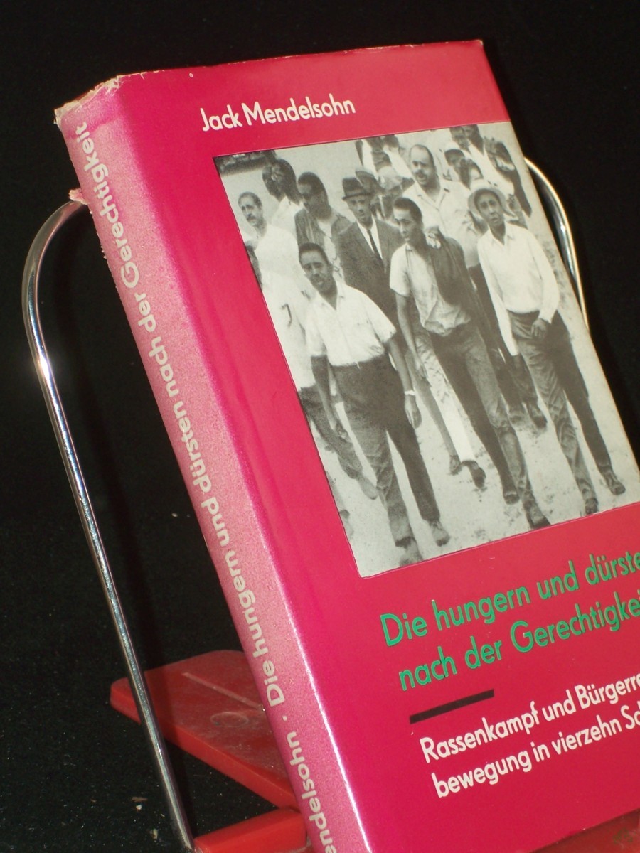 Artikelbild 1 des Artikels “Die hungern und dürsten nach der Gerechtigkeit : Rassenkampf u. Bürgerrechtsbewegg in 14 Schicksalen / Jack Mendelsohn. Die Übertr. aus d. Amerik. bes. Heinz Kloppenburg. Mit e. Vorw. v. Günter Jacob “