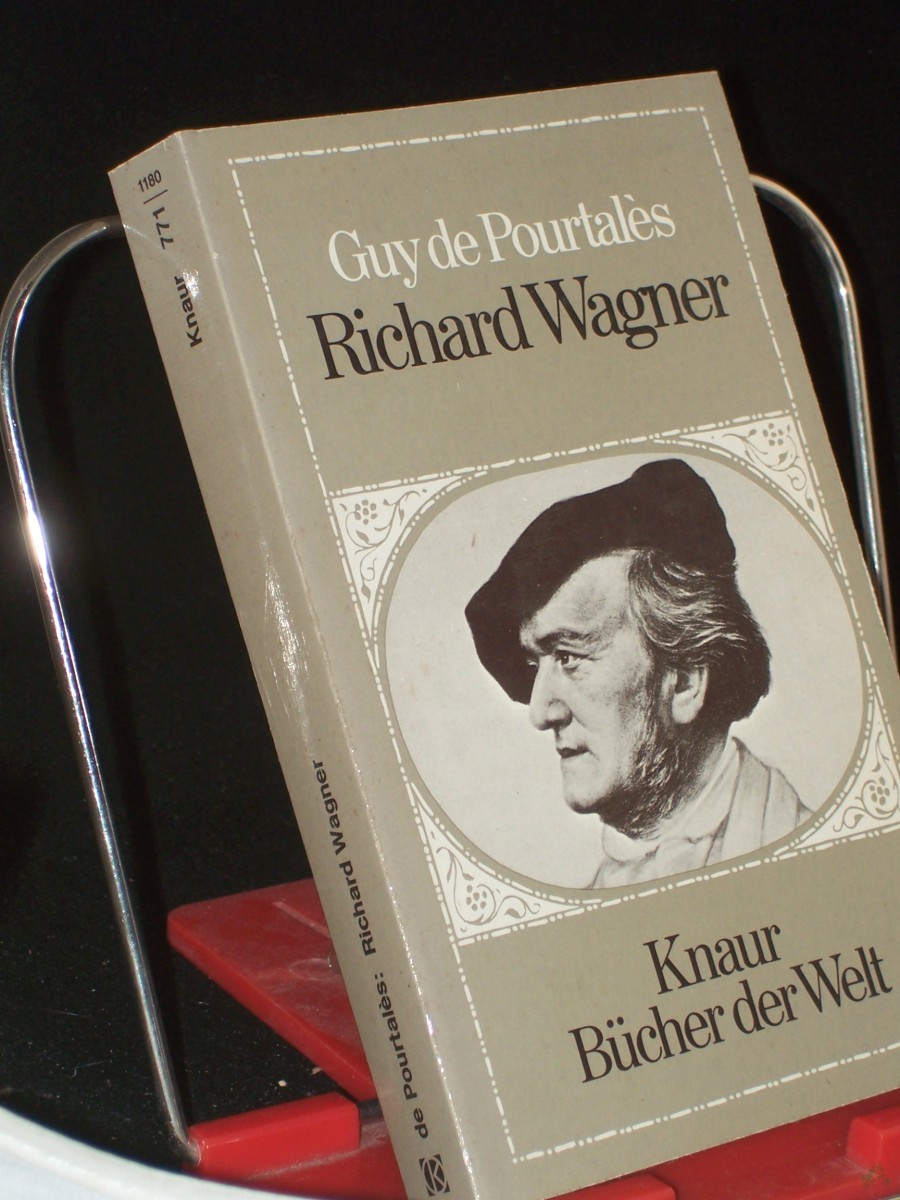 Product image 1 of the product “Richard Wagner : Mensch u. Meister / Guy de Pourtales. Aus d. Franz. übers. von Anton Meyer ”