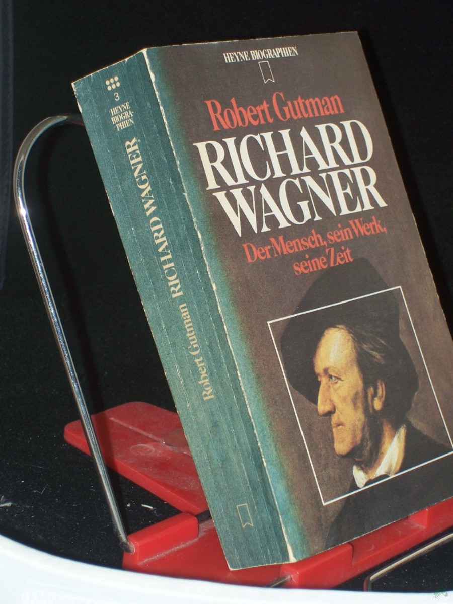 Product image 1 of the product “Richard Wagner : der Mensch, sein Werk, seine Zeit / Robert Gutman. Dt. Übers. von Horst Leuchtmann ”