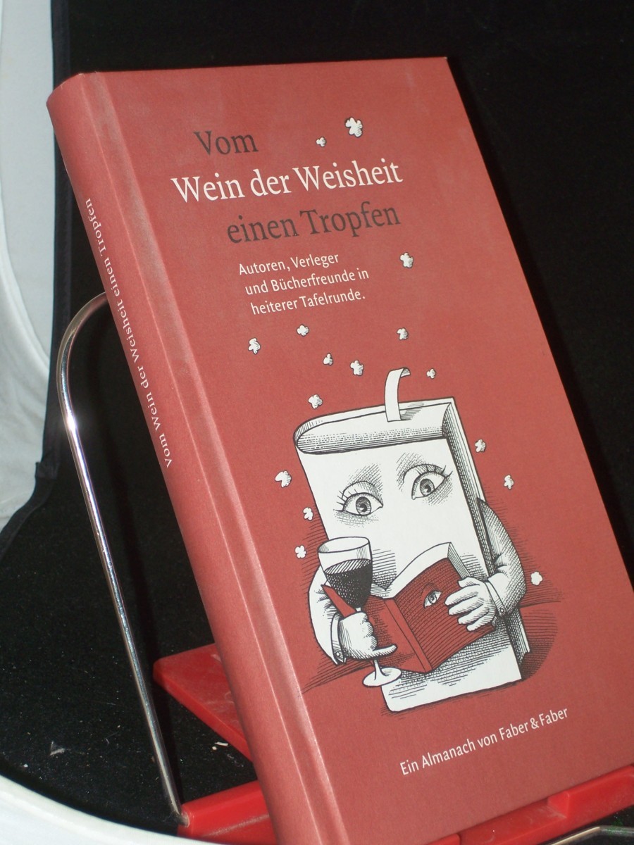 Artikelbild 1 des Artikels “Vom Wein der Weisheit einen Tropfen : ein Almanach über Bücher und Lebenskunst / Illustrationen Egbert Herfurth “