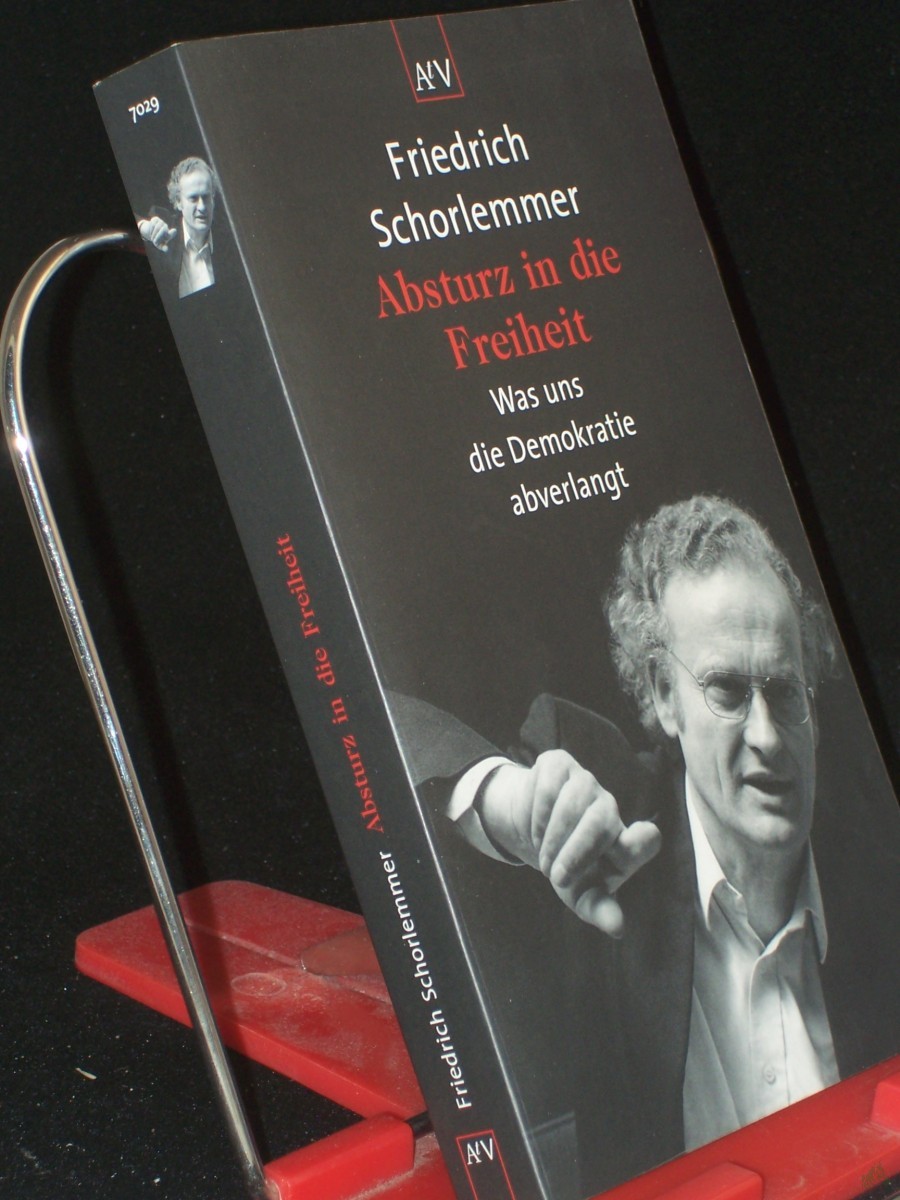 Artikelbild 1 des Artikels “Absturz in die Freiheit : was uns die Demokratie abverlangt / Friedrich Schorlemmer “
