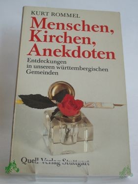 Product image 1 of the product “Menschen, Kirchen, Anekdoten : Entdeckungen in unseren württemberg. Gemeinden / Kurt Rommel (Hg.) ”