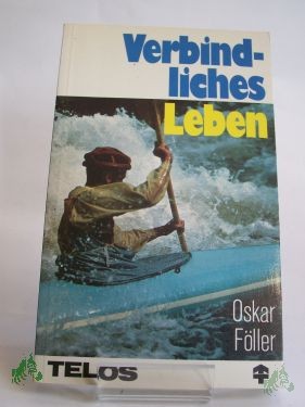 Product image 1 of the product “Verbindliches Leben nicht nur im Mitarbeiterkreis! : Anstösse für d. Praxis / Oskar Föller ”