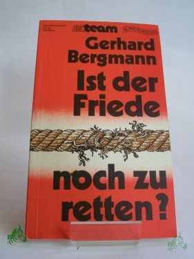 Artikelbild 1 des Artikels “Ist der Friede noch zu retten? / Gerhard Bergmann “