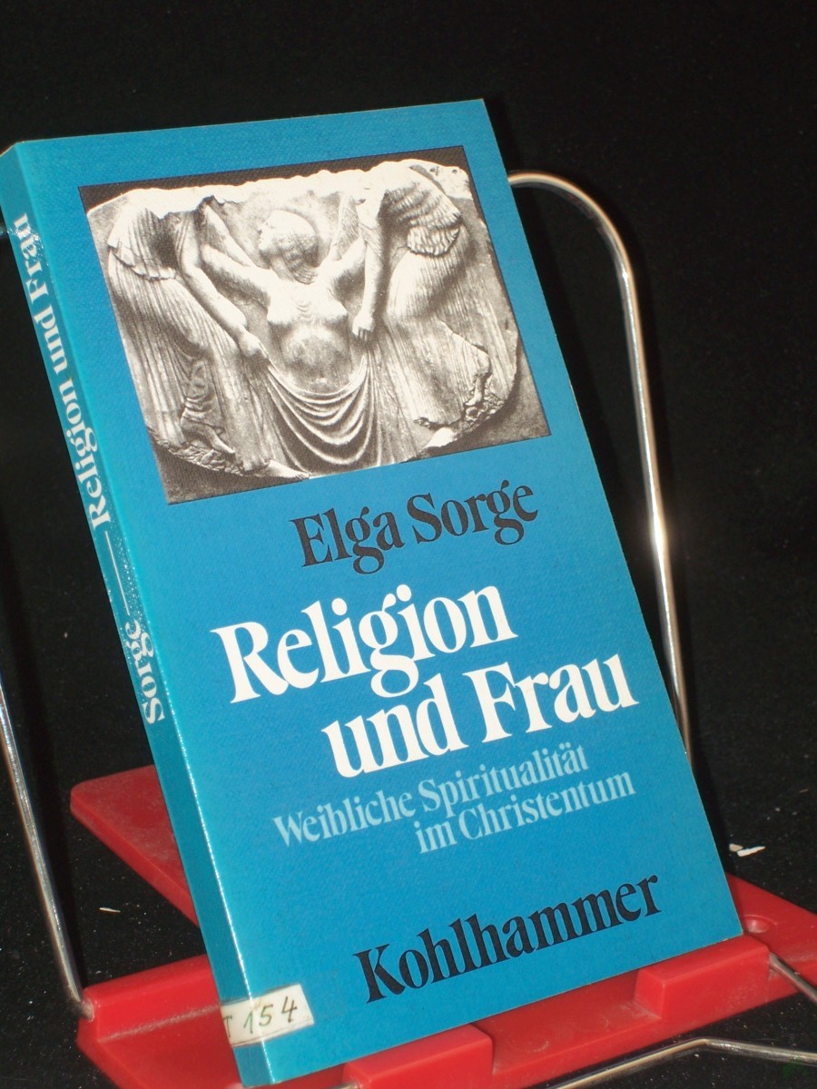 Product image 1 of the product “Religion und Frau : weibl. Spiritualität im Christentum / Elga Sorge ”