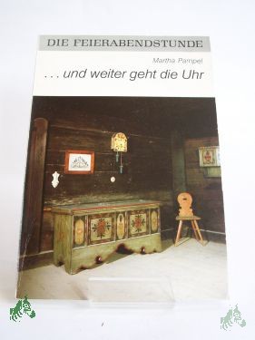 Product image 1 of the product “und weiter geht die Uhr / Martha Pampel ”