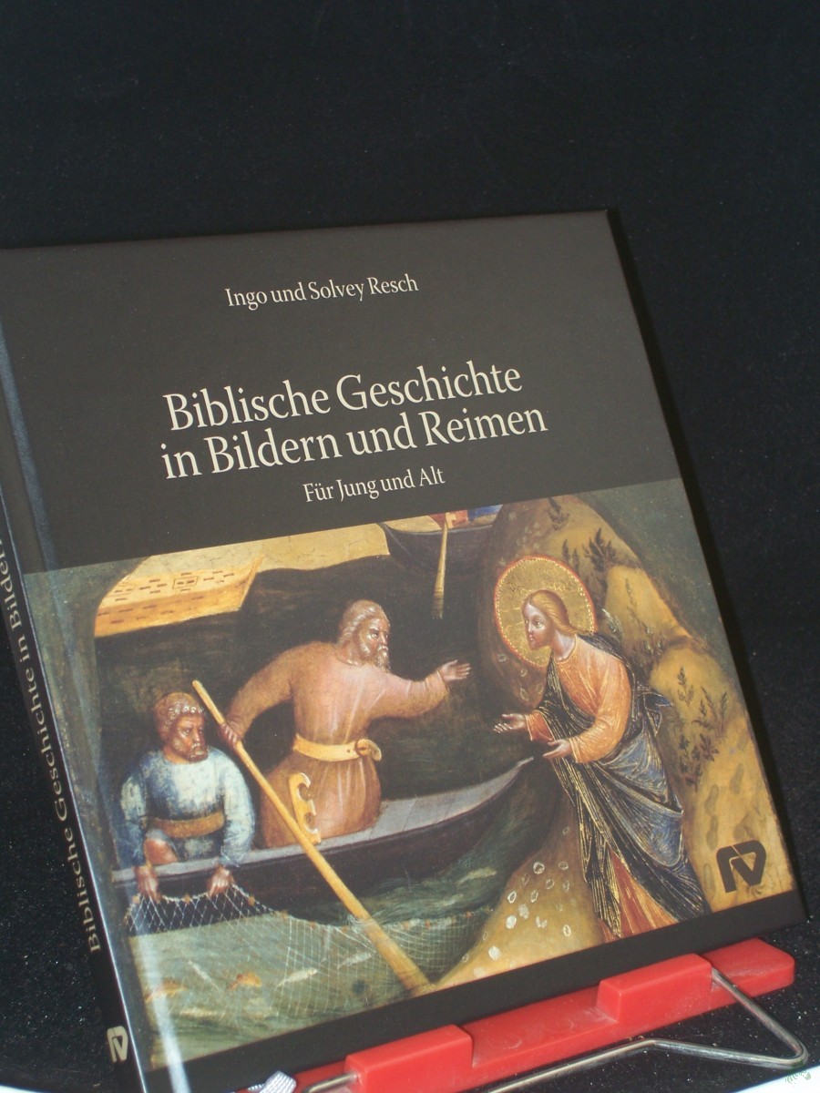 Product image 1 of the product “Biblische Geschichte in Bildern und Reimen : für Jung und Alt / Ingo und Solvey Resch ”