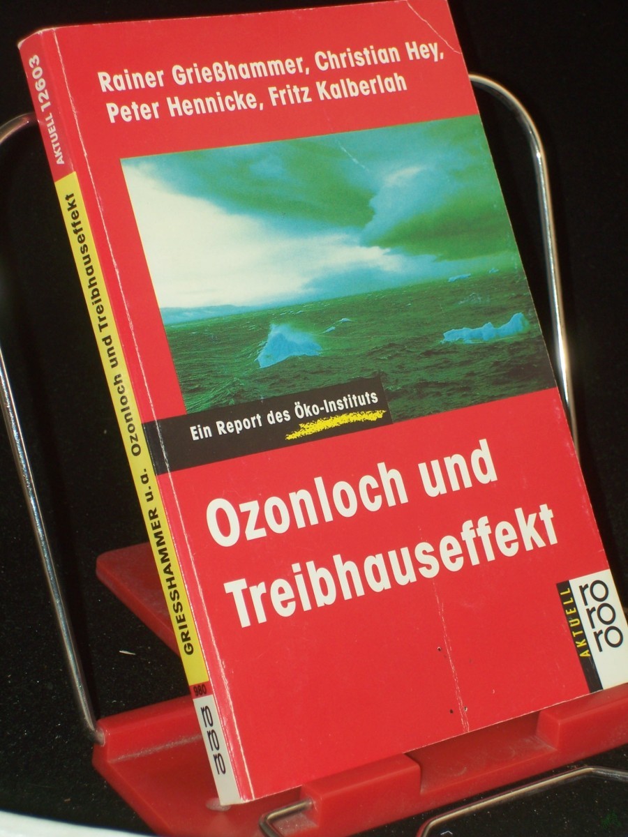 Product image 1 of the product “Ozonloch und Treibhauseffekt : ein Report des Öko-Instituts / Rainer Griesshammer... ”