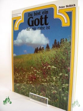 Product image 1 of the product “Du bist ein Gott der mir nahe ist / Peter Helbich ”