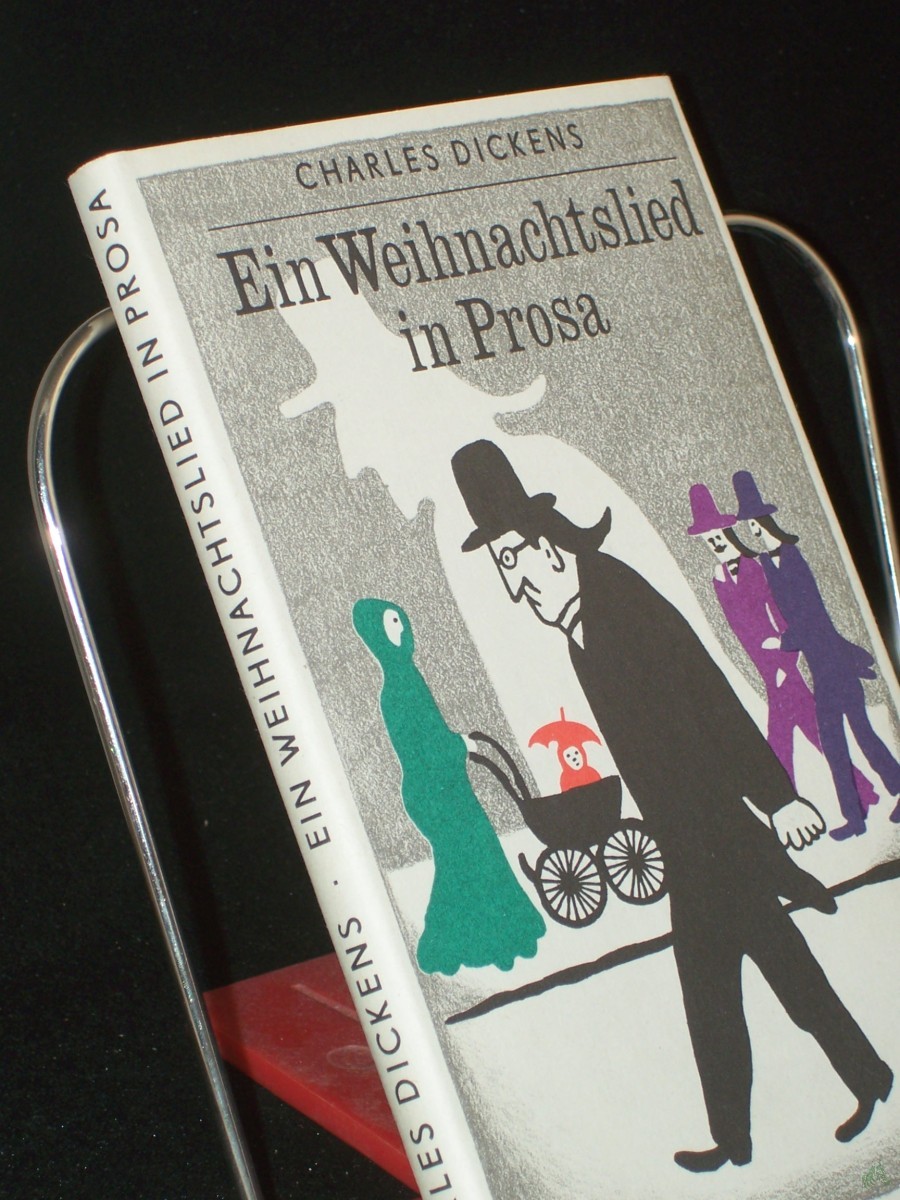 Product image 1 of the product “Ein Weihnachtslied in Prosa / Charles Dickens. Illustrationen von Ruth Knorr. Übertr. aus d. Engl. von Curt Noch ”