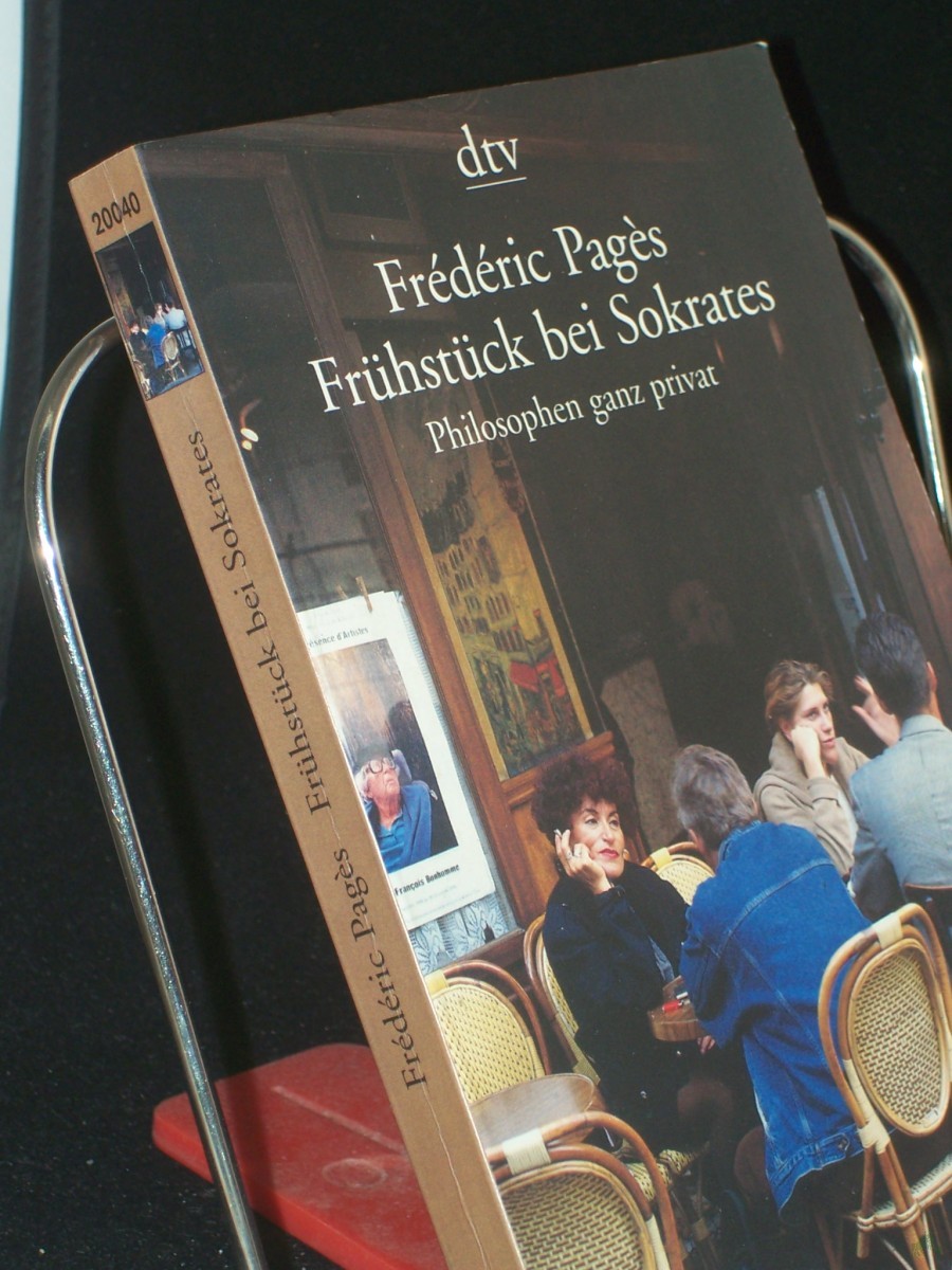 Product image 1 of the product “Frühstück bei Sokrates : Philosophen ganz privat / Frederic Pages. Aus dem Franz. von Christel Kauder ”
