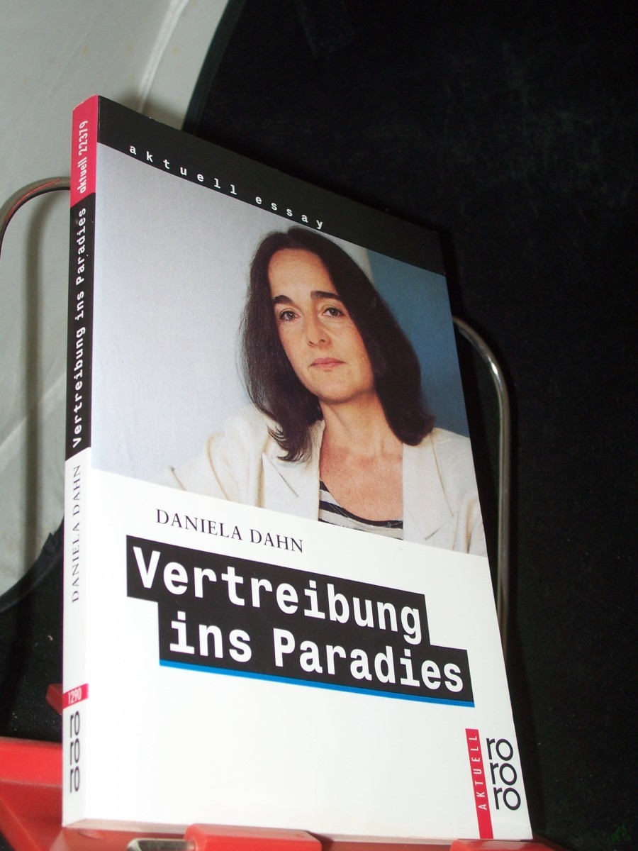 Artikelbild 1 des Artikels “Vertreibung ins Paradies : unzeitgemäße Texte zur Zeit / Daniela Dahn “