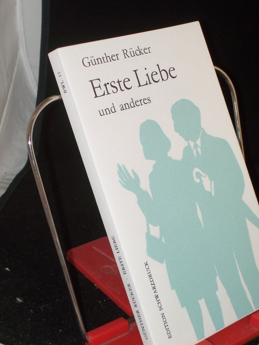 Artikelbild 1 des Artikels “Erste Liebe und anderes / Günther Rücker. Mit Illustrationen von Roland Berger “