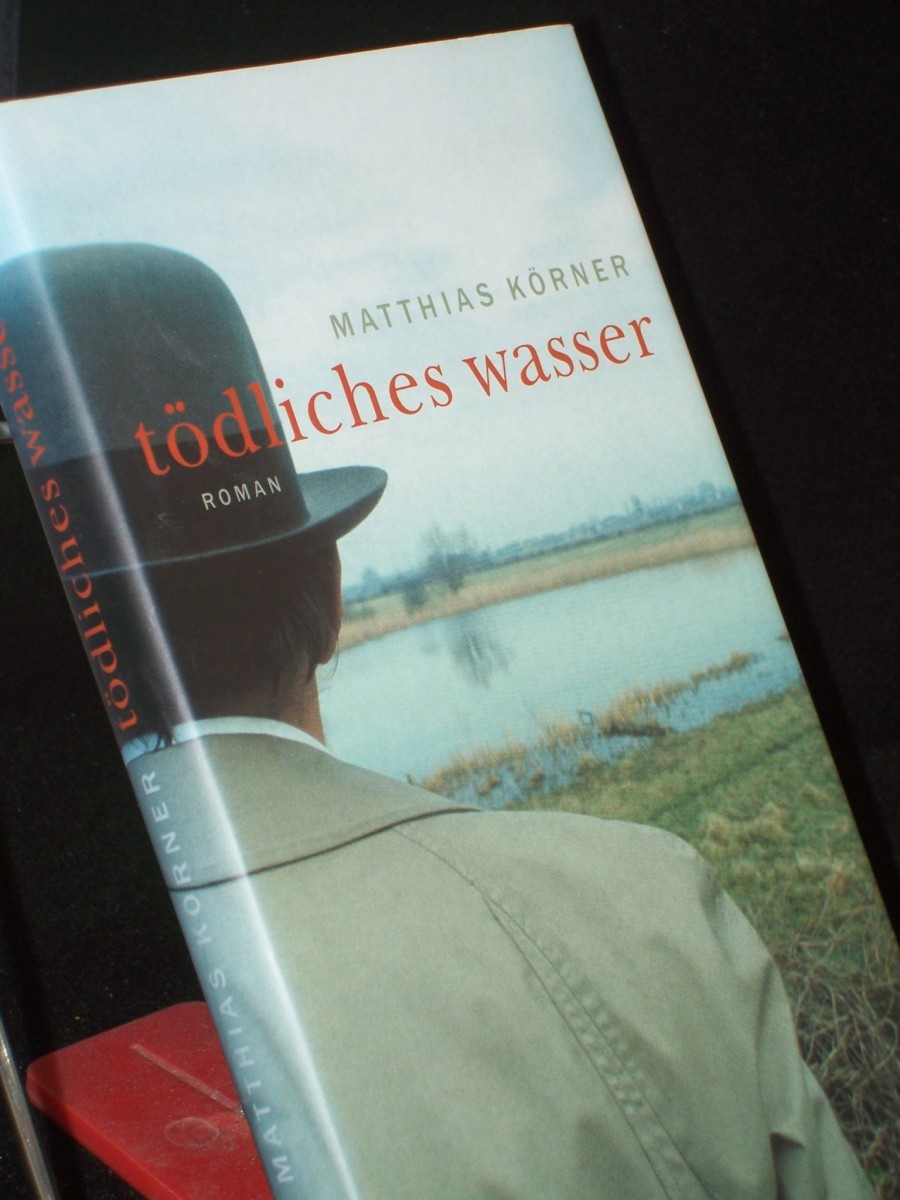 Product image 1 of the product “Tödliches Wasser : Roman / Matthias Körner ”