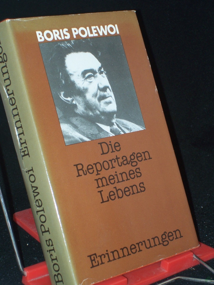 Artikelbild 1 des Artikels “Die Reportagen meines Lebens : Erinnerungen / Boris Polewoi. Aus d. Russ. von Corrinna u. Gottfried Wojtek “