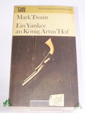 Product image 1 of the product “Ein Yankee an König Artus' Hof / Mark Twain. Dt. von Lore Krüger ”